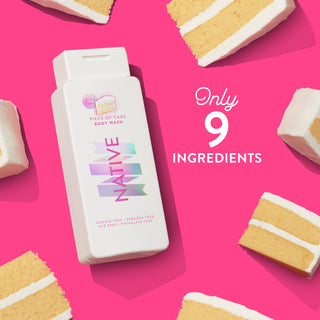 Native Piece of Cake Body Wash with text reading “Only 9 ingredients”